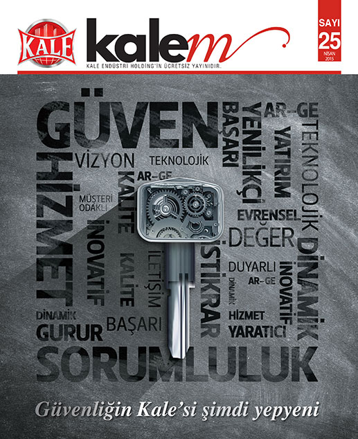 “GÜVENLİĞİN KALE’Sİ ŞİMDİ YEPYENİ” BAŞLIĞIYLA KALEM DERGİSİ 25. SAYISI YAYINDA